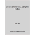 thumbnail image 1 of Pre-Owned Choppers Forever: A Complete History (Hardcover) 1581593716 9781581593716, 1 of 1