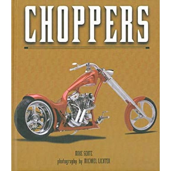 Pre-Owned Choppers (Hardcover) 0760321248 9780760321249
