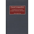 thumbnail image 1 of Choral Composition: A Handbook for Composers, Arrangers, Conductors, and Singers, (Hardcover), 1 of 1