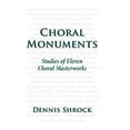 thumbnail image 1 of Pre-Owned Choral Monuments: Studies of Eleven Choral Masterworks, 9780190469030, 019046903X, Paperback, 1 edition, 1 of 1