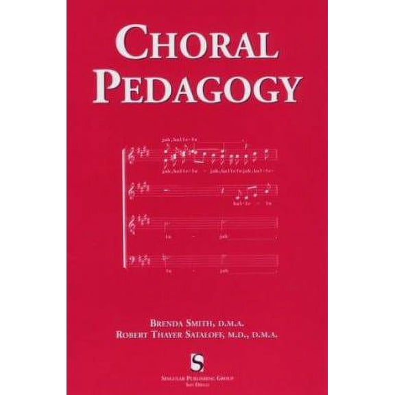 Pre-Owned Choral Pedagogy (Paperback) 0769300510 9780769300511