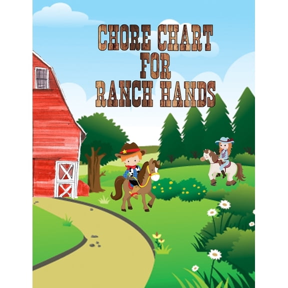 Chore Chart For Ranch Hands: Kids Weekly Chore Chart Tracker, (Paperback)