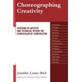 thumbnail image 1 of Choreographing Creativity: Teaching as Artistic and Technical within the Curriculum of Composition, (Paperback), 1 of 1