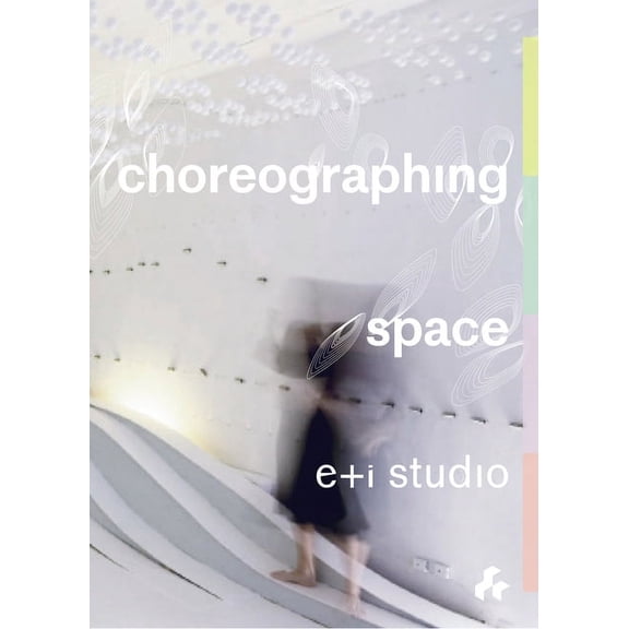 Choreographing Space