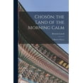 thumbnail image 1 of ChosÃ¶n; the Land of the Morning Calm: A Sketch of Korea, (Paperback), 1 of 1