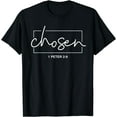 thumbnail image 1 of Chosen 1 Peter 2:9 Bible Verse Christian T-Shirt, 1 of 4