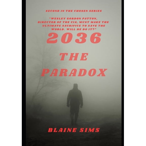 Chosen 2036 The Paradox, Book 2, (Paperback)