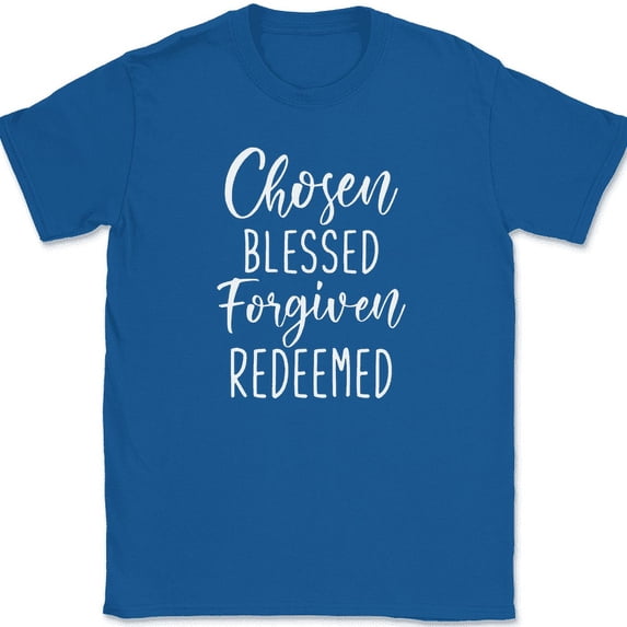Chosen Blessed Forgiven Redeemed T-Shirt Christian Prayer Praise Jesus Tee - Royal Blue, XL