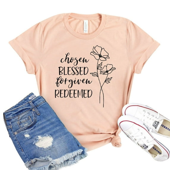 Chosen Blessed T-shirt Forgiven Redeemed Shirt Christian Shirts Religious Tshirt Bible Verse Gift Women's Religious Top Jesus Tee