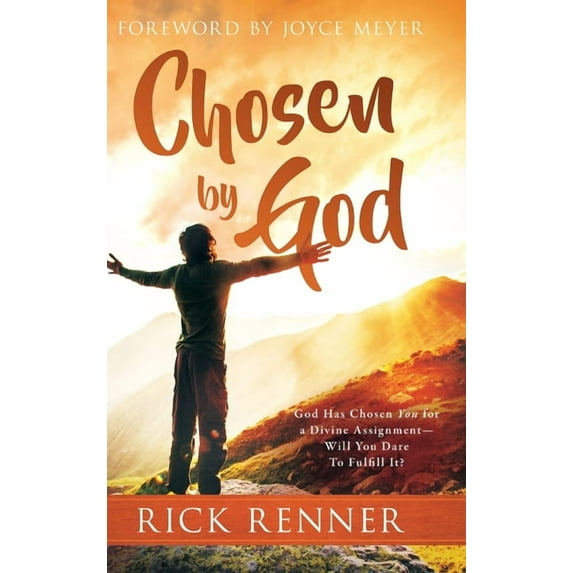 Chosen By God: God Has Chosen You for a Divine Assignment - Will You Dare To Fulfill It?, (Hardcover)