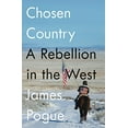 thumbnail image 1 of Pre-Owned Chosen Country: A Rebellion in the West (Hardcover) 1250169127 9781250169129, 1 of 1
