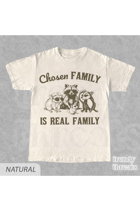 Chosen Family Retro T-Shirt Raccoon Shirt Unisex Meme Tee 90s Trash Panda Shirt Rat Tee Fu