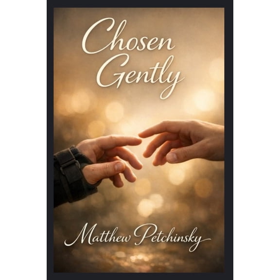 Chosen Gently, (Paperback)