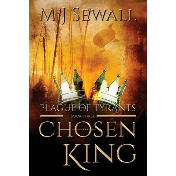 Chosen King Plague Of Tyrants, Book 3, (Paperback)