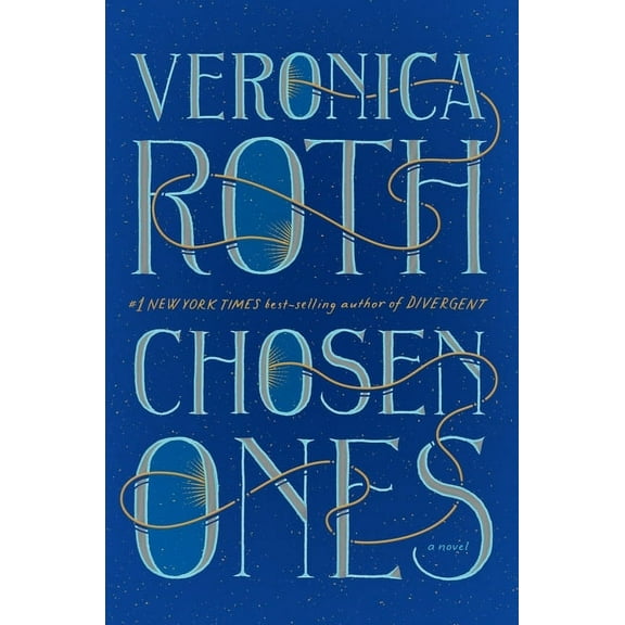 Chosen Ones: The New Novel from New York Times Best-Selling Author Veronica Roth, (Hardcover)