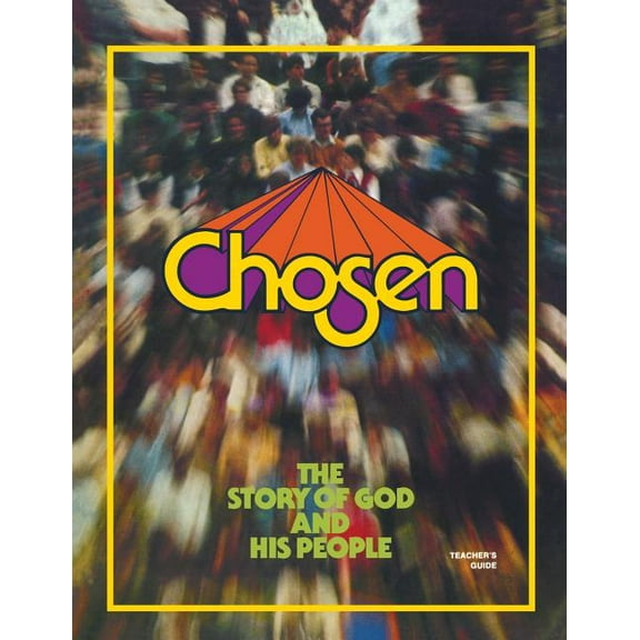 Chosen Chosen Teacher Guide: The Story of God and His People, (Paperback)