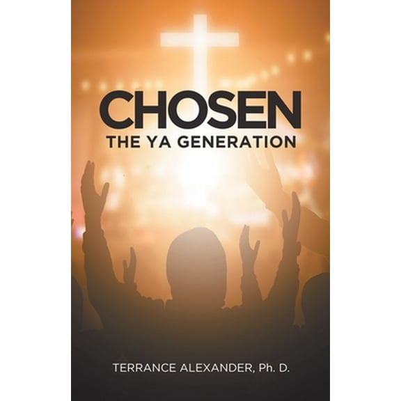 Chosen: The YA Generation (Paperback)