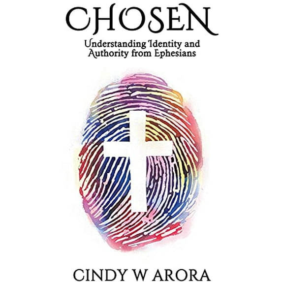 Pre-Owned Chosen: Understanding Identity and Authority from Ephesians (Paperback) 1922532533 9781922532534