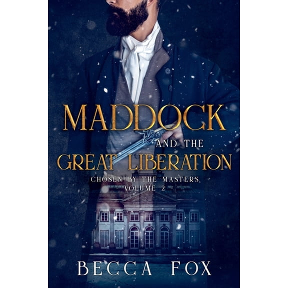 Chosen by the Masters Maddock and the Great Liberation, Book 2, (Paperback)