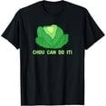 thumbnail image 1 of Chou Can Do It - Funny Chou Cabbage Pun T-Shirt, 1 of 4