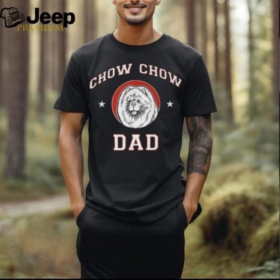 Chow Chow Dad Dog Father T Shirt