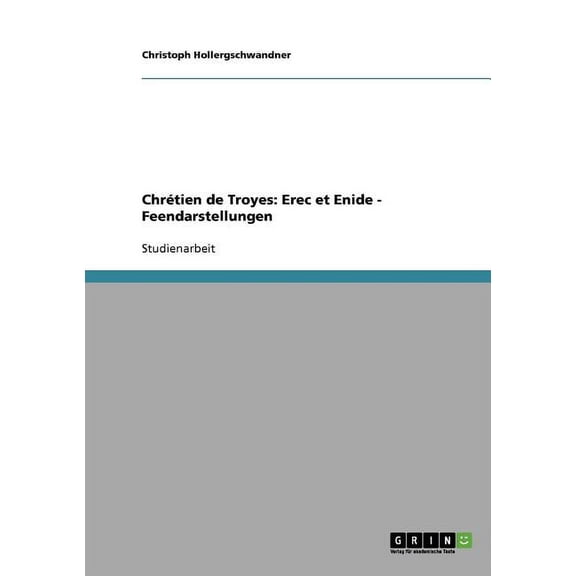 Chrtien de Troyes: Erec et Enide - Feendarstellungen (Paperback)