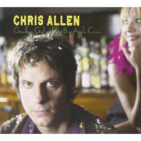 Chris Allen Chris Allen - Goodbye Girl And The Big Apple Circ (CD)