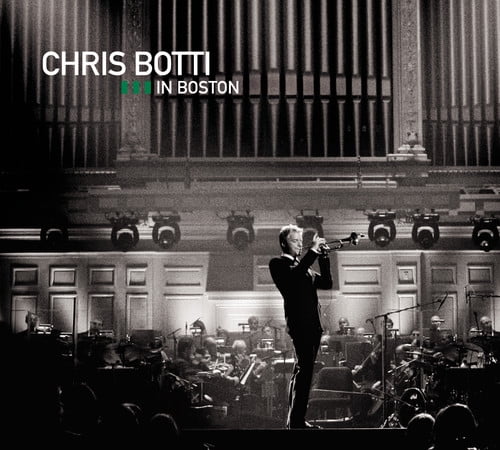 Chris Botti - Chris Botti in Boston - Music & Performance - CD