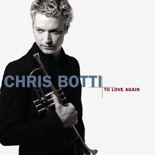 BMG-DISTRIBUTOR Chris Botti - To Love Again - Music & Performance - CD