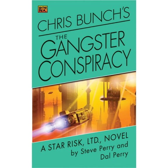 Pre-Owned Chris Bunch's The Gangster Conspiracy: A Star Risk, Ltd., Novel (Unknown) 0451461622 9780451461629