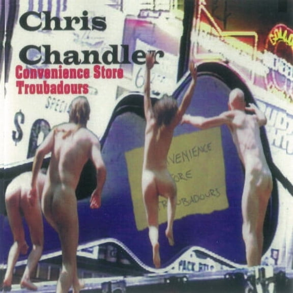 Chris Chandler - Convenience Store Troubadors - Music & Performance - CD