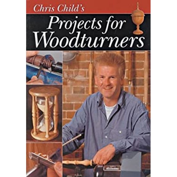 Pre-Owned Chris Child's Projects for Woodturners (Paperback) 186108269X 9781861082695