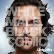 Chris Delia - White Male. Black Comic. - Comedy - CD