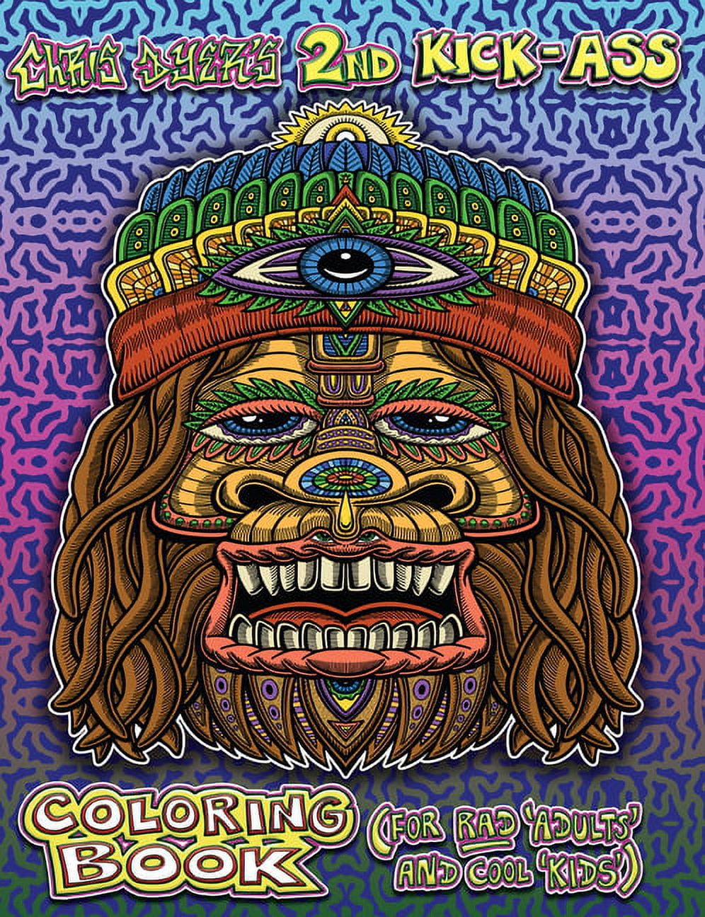 Chris Dyer's 2nd Kick-Ass Coloring Book: For Rad 'Adults' and Cool 'Kids', (Paperback)