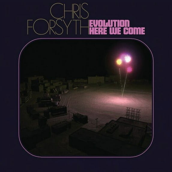 Chris Forsyth - Evolution Here We Come - Music & Performance - CD