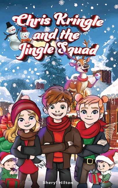 Chris Kringle and the Jingle Squad, (Hardcover)
