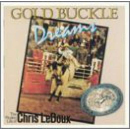 Chris Ledoux - Gold Buckle Dreams - Music & Performance - CD