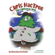 Chris MacTree The Christmas Tree, Hardcover