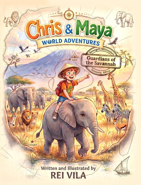 Chris & Maya World Adventures Chris & Maya World Adventures: Guardians of the Savannah, Book 1, (Hardcover)