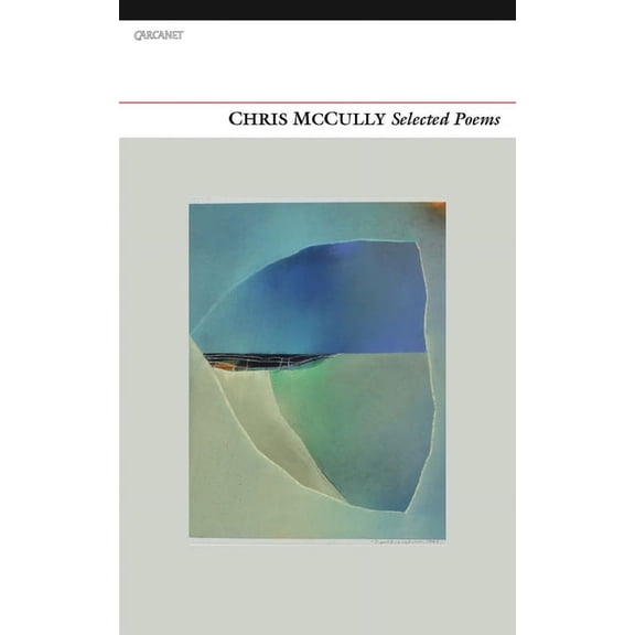 Chris McCully: Selected Poems (Paperback)