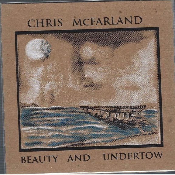 Chris McFarland - Beauty And Undertow - Audio CD
