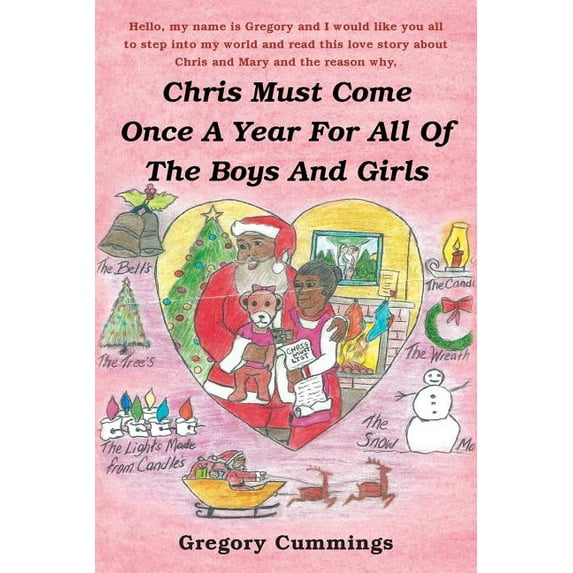 Chris Must Come Once a Year for All of the Boys and Girls, (Paperback)