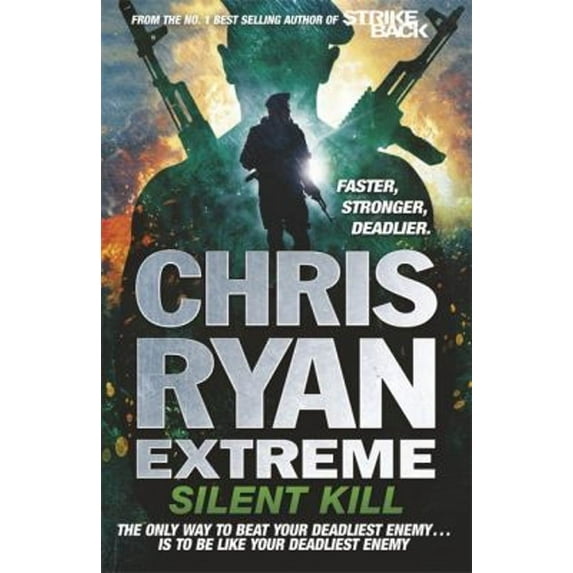 Chris Ryan Extreme: Silent Kill: Extreme Series 4 (Hardcover)