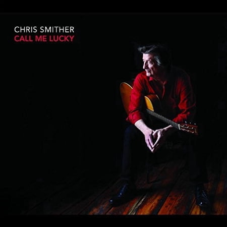 Chris Smither - Call Me Lucky - Folk Music - CD