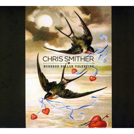 Chris Smither - Hundred Dollar Valentine - Music & Performance - CD
