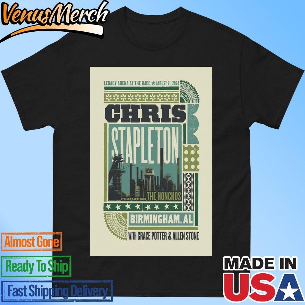 Chris Stapleton Tour In Birmingham Al On August 21 2024 Poster Shirt