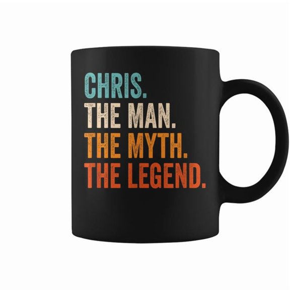 Chris The Man The Myth The Legend First Name Chris Coffee Mugs