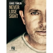 Chris Tomlin - Never Lose Sight Paperback