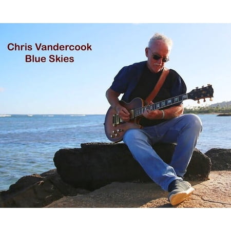 Chris Vandercook - Blue Skies - Music & Performance - CD