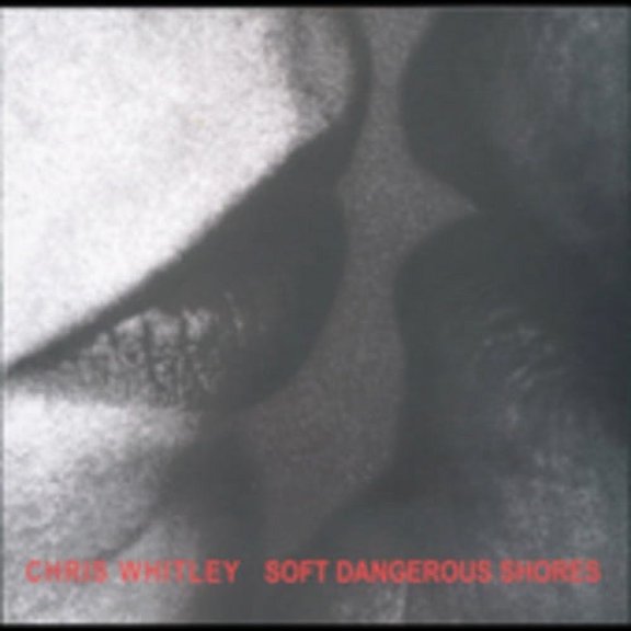 Chris Whitley - Soft Dangerous Shore - Music & Performance - CD